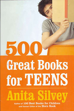 500 Great Books for Teens by Anita Silvey