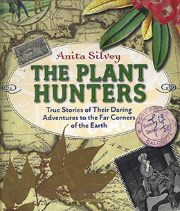 The Plant Hunters by Anita Silvey